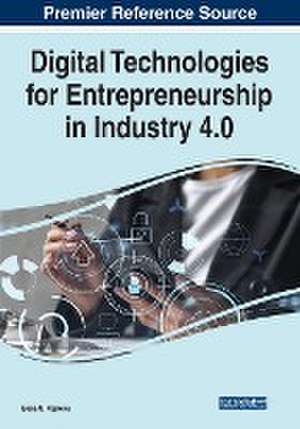 Digital Technologies for Entrepreneurship in Industry 4.0 de Elena G. Popkova