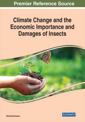 Climate Change and the Economic Importance and Damages of Insects de Ahmed Karmaoui