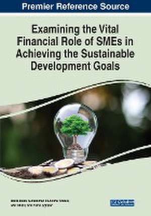 Examining the Vital Financial Role of SMEs in Achieving the Sustainable Development Goals de Mohammed El Amine Abdelli