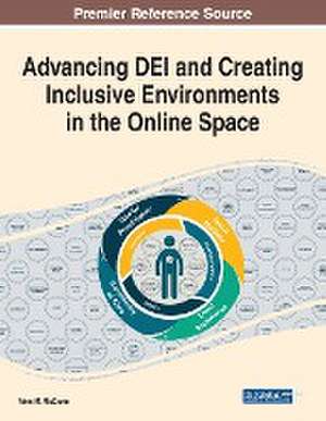 Advancing DEI and Creating Inclusive Environments in the Online Space de Nina M. McCune