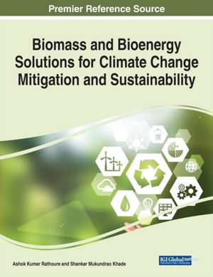 Biomass and Bioenergy Solutions for Climate Change Mitigation and Sustainability de Shankar Mukundrao Khade