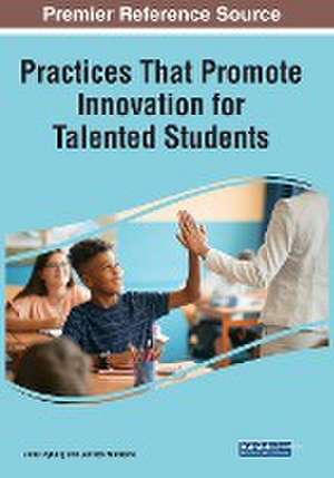 Practices That Promote Innovation for Talented Students de Jessica A. Manzone