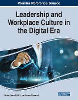 Leadership and Workplace Culture in the Digital Era de Ebtihaj Al-A'Ali