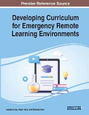 Developing Curriculum for Emergency Remote Learning Environments de Susana Silva