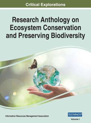 Research Anthology on Ecosystem Conservation and Preserving Biodiversity, VOL 1 de Information R. . . Management Association