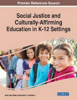 Social Justice and Culturally-Affirming Education in K-12 Settings de Jonathan Chitiyo