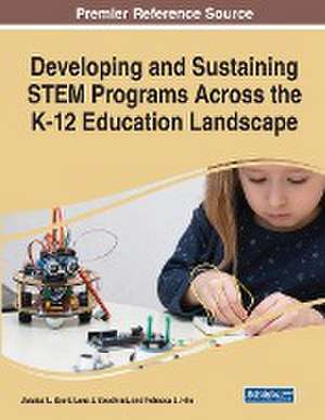 Developing and Sustaining STEM Programs Across the K-12 Education Landscape de Rebecca L. Hite