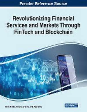 Revolutionizing Financial Services and Markets Through FinTech and Blockchain de Kiran Mehta