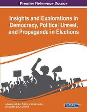 Insights and Explorations in Democracy, Political Unrest, and Propaganda in Elections de Opeyemi Idowu Aluko