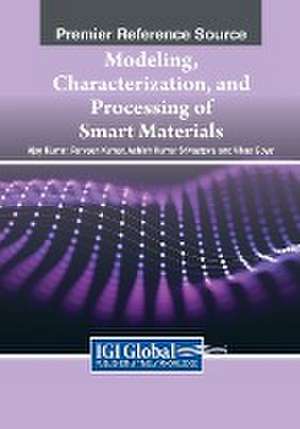 Modeling, Characterization, and Processing of Smart Materials de Ajay Kumar