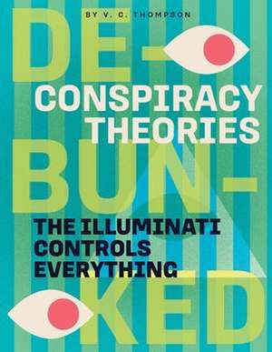 The Illuminati Controls Everything de V C Thompson