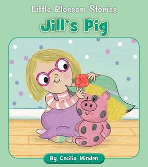 Jill's Pig de Cecilia Minden