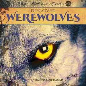 Discover Werewolves de Virginia Loh-Hagan