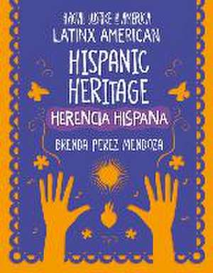 Hispanic Heritage / Herencia Hispana de Brenda Perez Mendoza