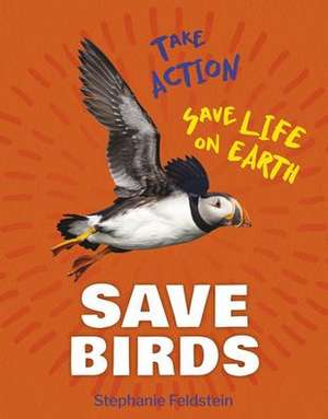 Save Birds de Stephanie Feldstein