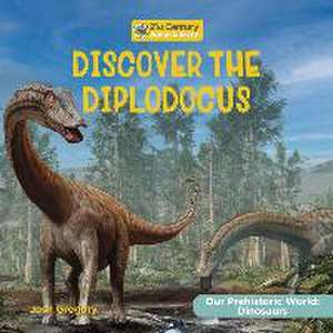 Discover the Diplodocus de Josh Gregory