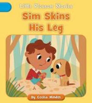 Sim Skins His Leg de Cecilia Minden