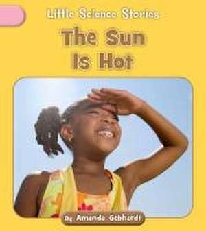 The Sun Is Hot de Amanda Gebhardt