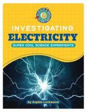 Investigating Electricity de Sophie Lockwood