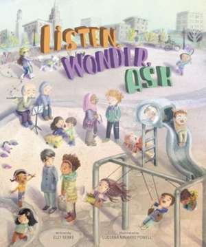 Listen, Wonder, Ask de Elly Berke