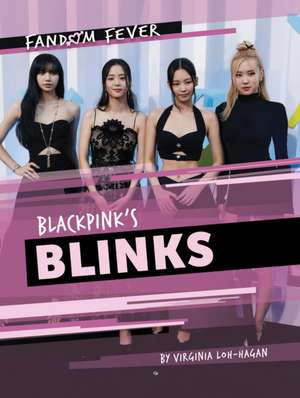 Blackpink's Blinks de Virginia Loh-Hagan