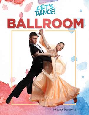Ballroom de Joyce Markovics