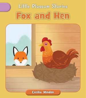 Fox and Hen de Cecilia Minden
