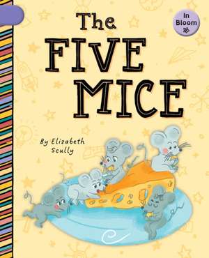 The Five Mice de Elizabeth Scully