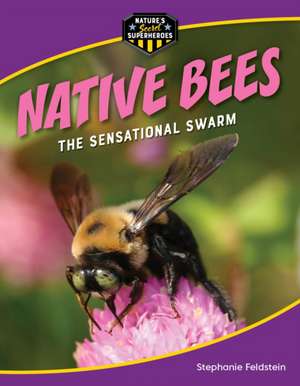 Native Bees de Stephanie Feldstein