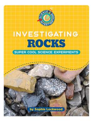 Investigating Rocks de Sophie Lockwood