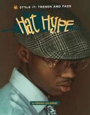 Hat Hype de Virginia Loh-Hagan