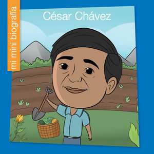 Cesar Chavez de Brenda Perez Mendoza
