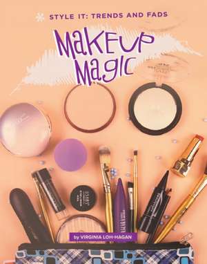 Makeup Magic de Virginia Loh-Hagan