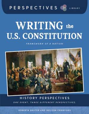Writing the U.S. Constitution de Roberta Baxter