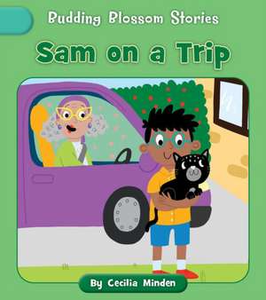 Sam on a Trip de Cecilia Minden