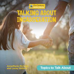 Talking about Incarceration de Annemarie McClain