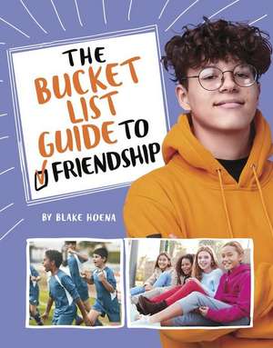 The Bucket List Guide to Friendship de Stephanie True Peters