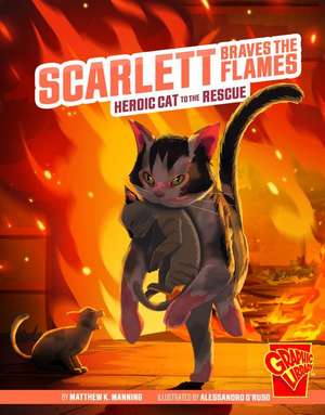 Scarlett Braves the Flames de Matthew K Manning