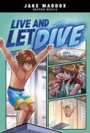 Live and Let Dive de Jake Maddox