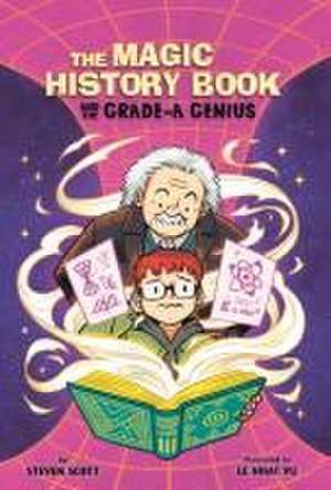 The Magic History Book and the Grade-A Genius de Steven Scott