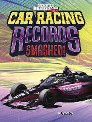 Car Racing Records Smashed! de Brendan Flynn