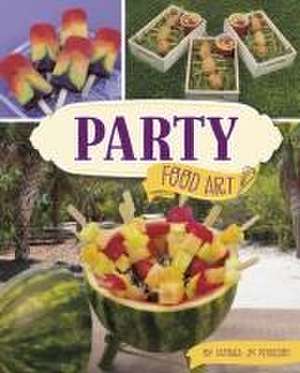 Party Food Art de Tamara Jm Peterson