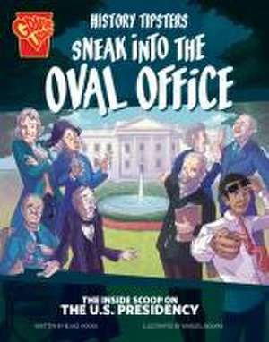 History Tipsters Sneak Into the Oval Office de Blake Hoena