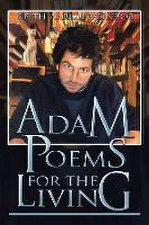 Adam Poems for the Living de Keith Aaron Munroe