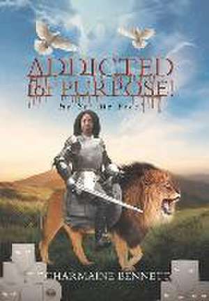 Addicted for Purpose! de Charmaine Bennett