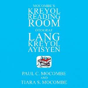 Mocombe's Kreyol Reading Room de Paul C. Mocombe