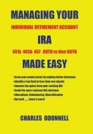 Managing Your Ira Made Easy de Charles Odonnell