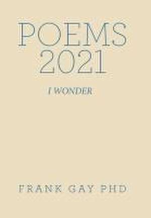 Poems 2021 de Frank Gay