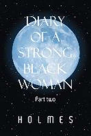 Diary of a Strong Black Woman de Holmes