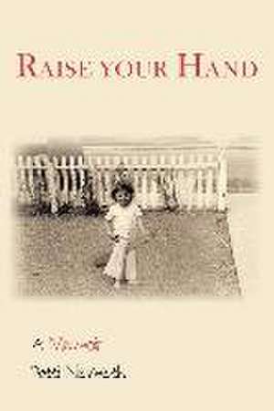 Raise Your Hand: A Memoir de Patti Nemeth